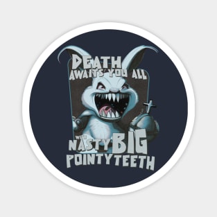 Fun with Nasty Big Pointy Teeth! Magnet